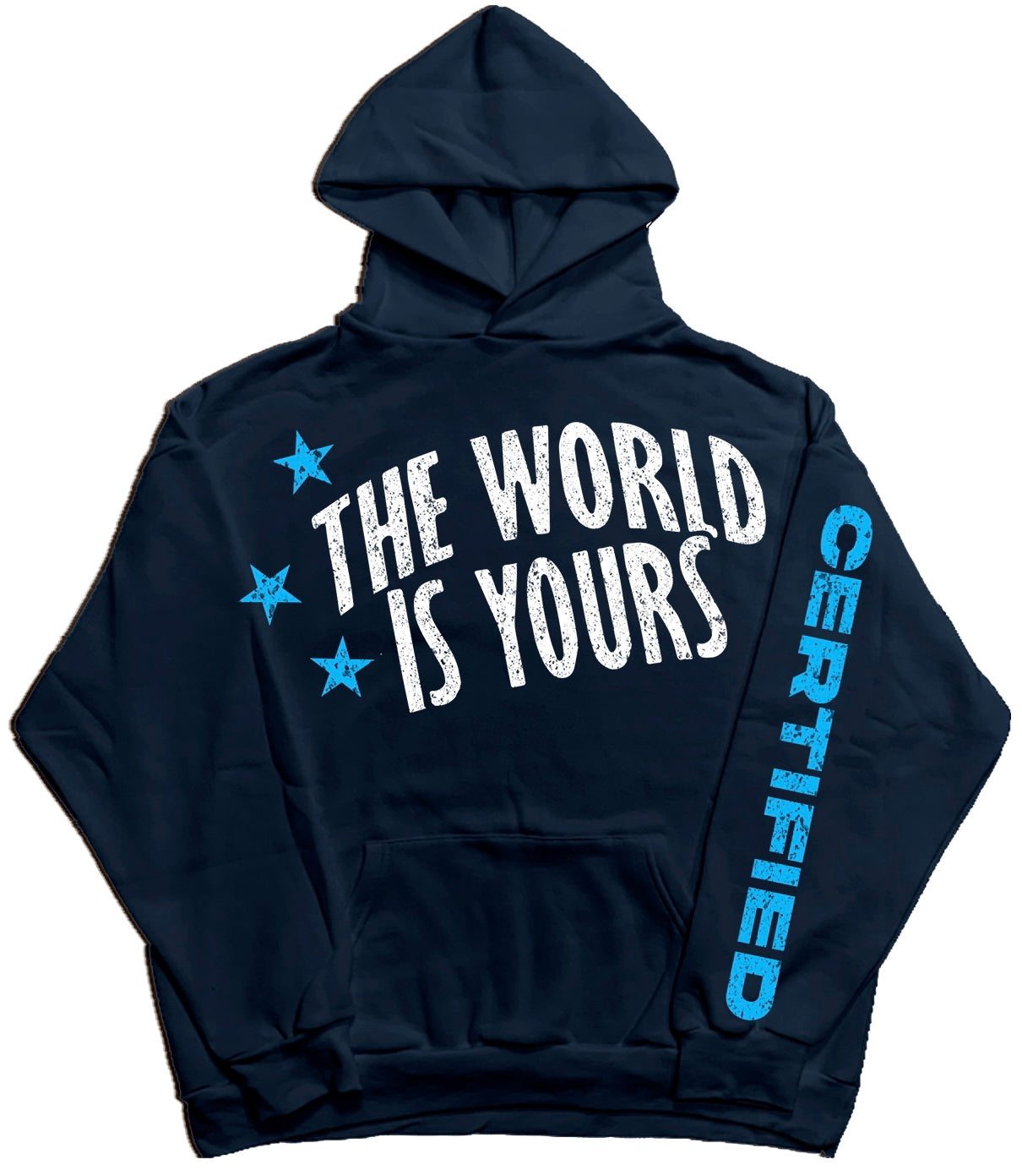 THE WORLD IS YOURS CERTIFIED HOODIE